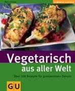 Vegetarisch aus aller Welt (GU einfach clever)