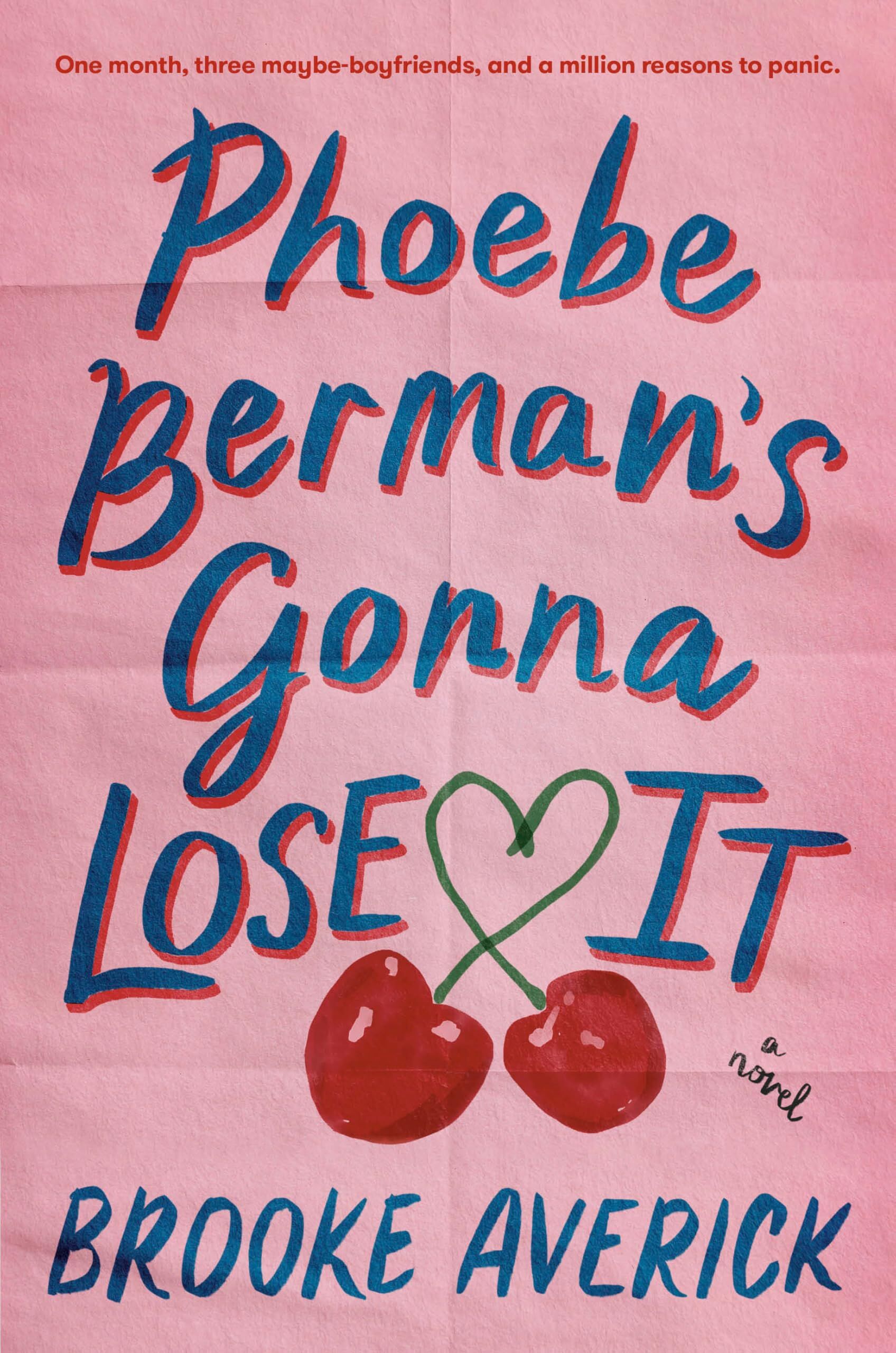 Averick, Brooke: Phoebe Berman's Gonna Lose It