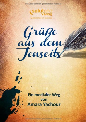Grüße aus dem Jenseits: Ein medialer Weg