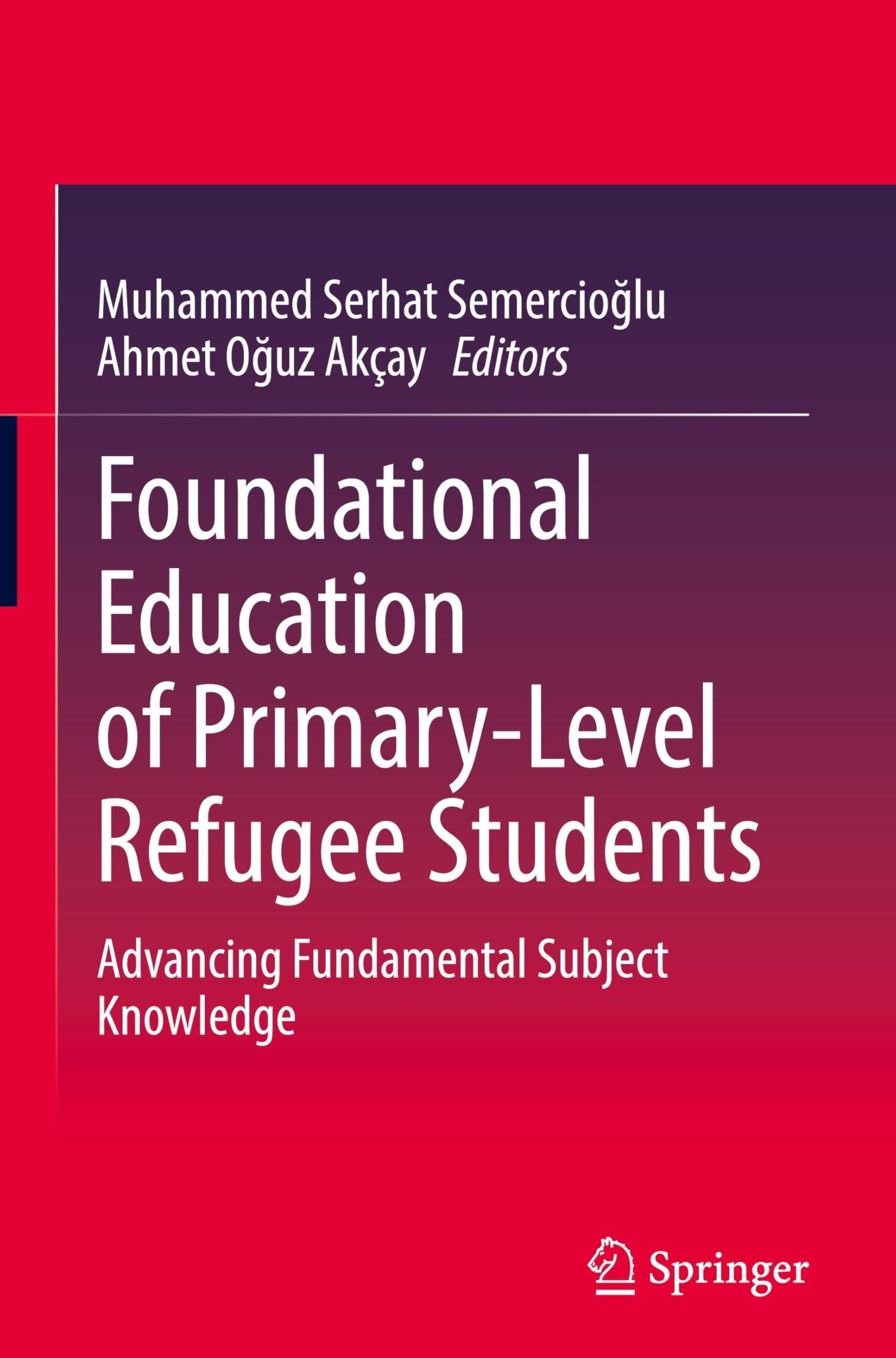 Foundational Education of Primary-Level Refugee Students: Advancing Fundamental Subject Knowledge