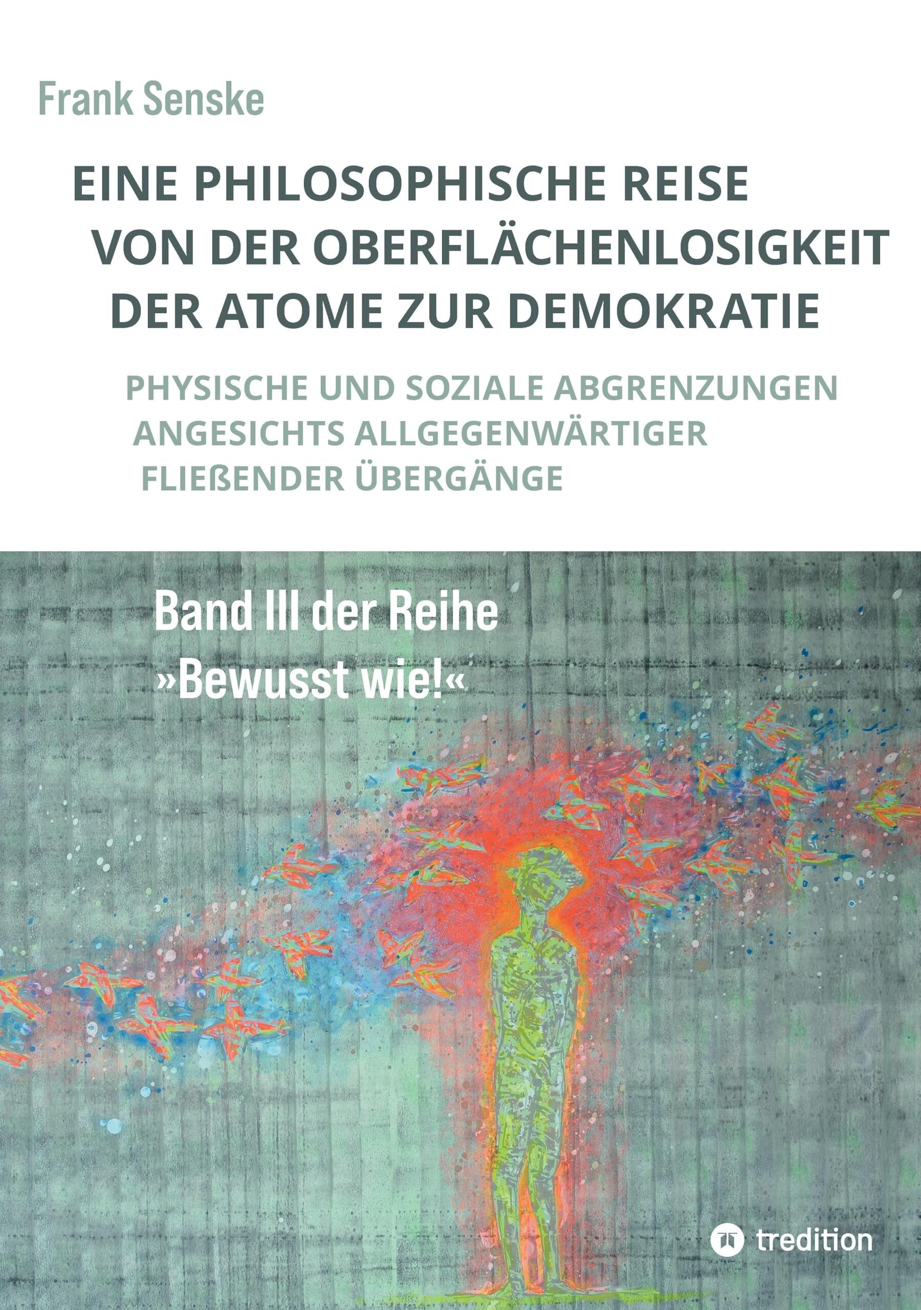 Eine philosophische Reise von der Oberflächenlosigkeit der Atome zur Demokratie