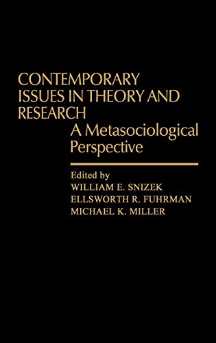 Contemporary Issues in Theory and Research: A Metasociological Perspective (Contributions in Sociology)