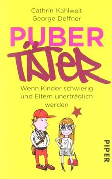 Pubertäter: Wenn Kinder schwierig und Eltern unerträglich werden