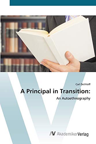 A Principal in Transition:: An Autoethnography