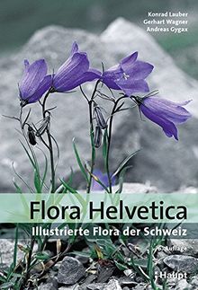 Flora Helvetica - Illustrierte Flora der Schweiz: mit Artbeschreibungen und Verbreitungskarten von 3200 wild wachsenden Farn- und Blütenpflanzen, einschliesslich wichtiger Kulturpflanzen