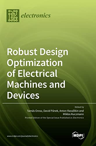 Robust Design Optimization of Electrical Machines and Devices