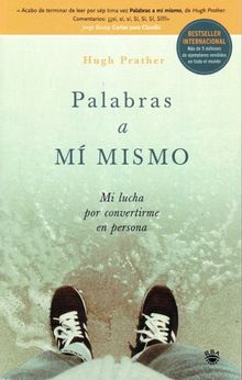 Palabras a Mi Mismo: Mi Lucha Por Convertirme En Persona (INSPIRACIONES, Band 121)