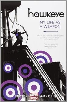 Hawkeye - Volume 1: My Life As A Weapon (Marvel Now)