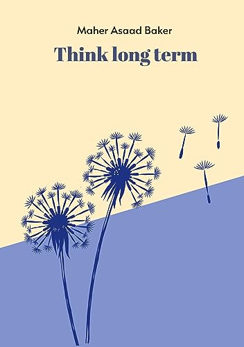Think long term
