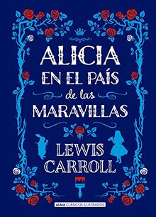 Alicia En El País de Las Maravillas (Clásicos ilustrados, Band 29)
