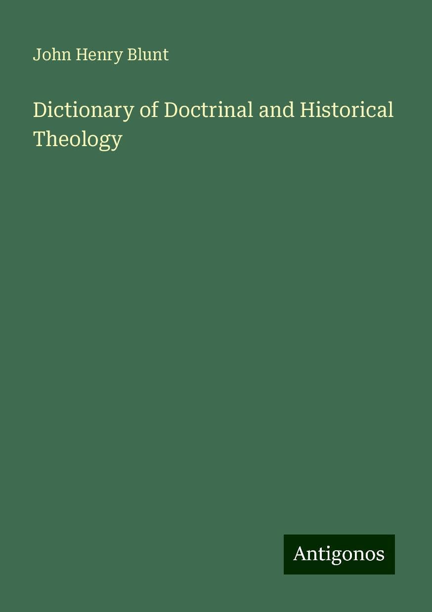 Dictionary of Doctrinal and Historical Theology