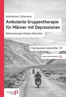 Ambulante Gruppentherapie für Männer mit Depression: Rahmenkonzept, Module, Materialien (Psychosoziale Arbeitshilfen)