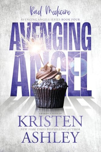 Kristen Ashley Avenging Angels, Bad Medicine
