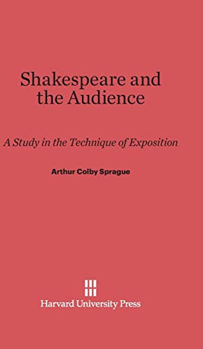 Shakespeare and the Audience: A Study in the Technique of Exposition
