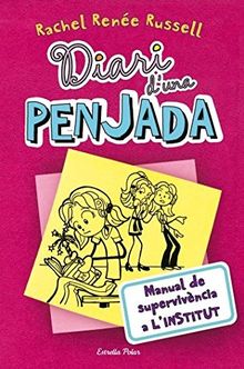 Diari d´una penjada 1. Manual de supervivència a l´institut