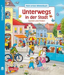 Unkaputtbar: Mein erstes Wimmelbuch: Unterwegs in der Stadt: Suchen und Finden | Ein Wimmelbuch für Kinder ab 2 Jahren