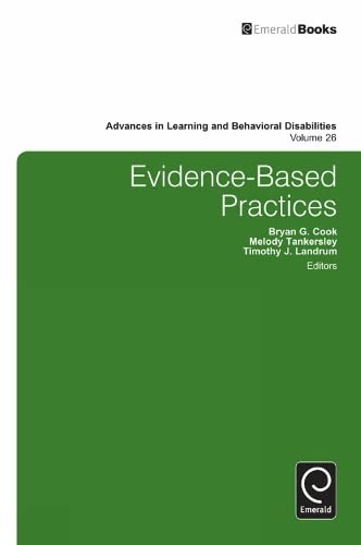 Evidence-Based Practices (Advances in Learning and Behavioral Disabilities, 26, Band 26)