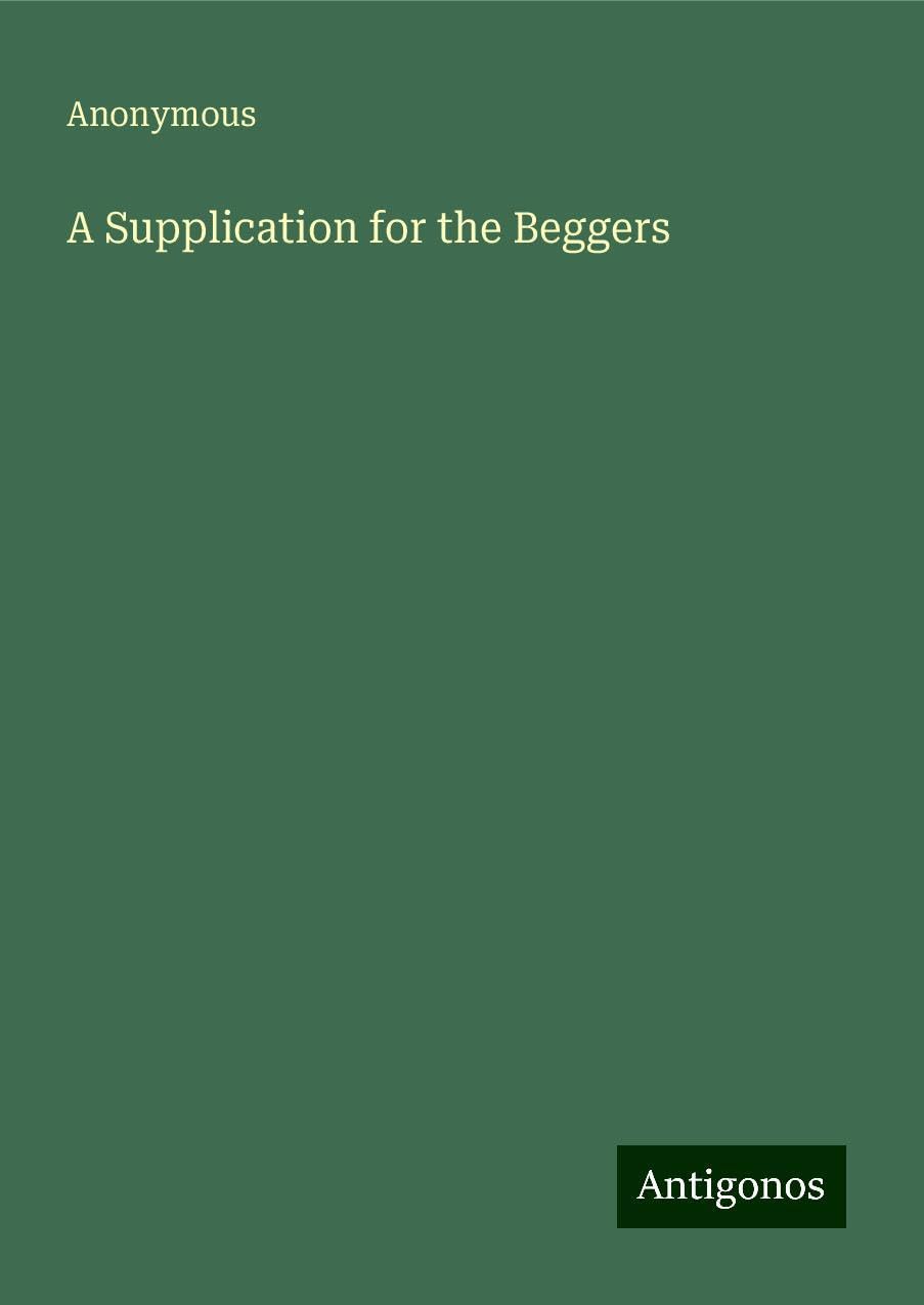 A Supplication for the Beggers