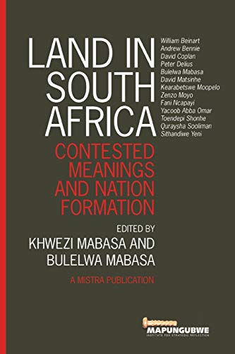 Land in South Africa: Contested Meanings and Nation Formation