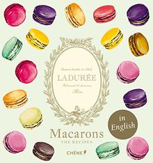 Ladurée : macarons : the recipes