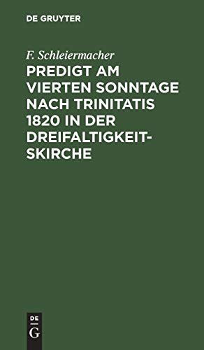 Predigt am vierten Sonntage nach Trinitatis 1820 in der Dreifaltigkeitskirche