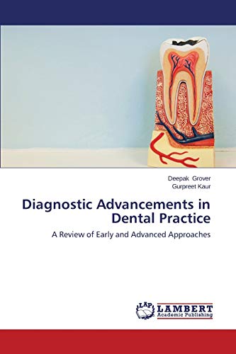 Diagnostic Advancements in Dental Practice: A Review of Early and Advanced Approaches