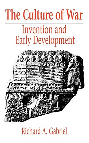 The Culture of War: Invention and Early Development (Contributions in Military Studies)