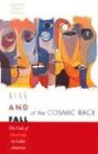 Rise and Fall of the Cosmic Race: The Cult of Mestizaje in Latin America