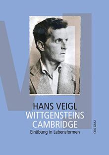 Wittgensteins Cambridge: Einübung in Lebensformen