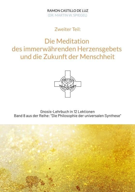Die Meditation des immerwährenden Herzensgebets und die Zukunft der Menschheit