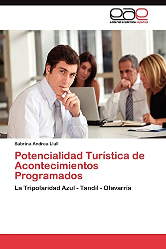 Potencialidad Turística de Acontecimientos Programados: La Tripolaridad Azul - Tandil - Olavarría