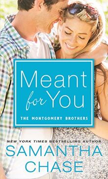 Meant for You (Montgomery Brothers, 6, Band 5)