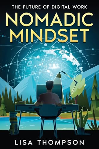 Nomadic Mindset: The Future of Digital Work