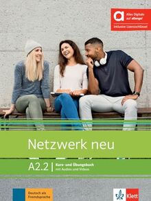 Netzwerk neu A2.2 : Kurs- und Ubungsbuch, mit Audios und Videos : Deutsch als Fremdsprache