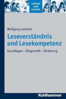 Leseverständnis und Lesekompetenz: Grundlagen - Diagnostik - Förderung (Lehren Und Lernen) von Lenhard, Wolfgang | Buch | Zustand gut