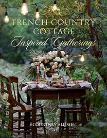 Allison, C: French Country Cottage Inspired Gatherings