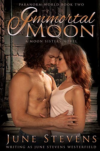 Immortal Moon: A Moon Sisters Novel (Paranorm World: Moon Sisters, Band 2)