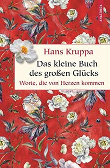 Das kleine Buch des großen Glücks (Geschenkbuch Weisheit)