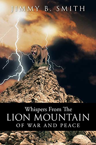 Whispers from the Lion Mountain: OF WAR AND PEACE