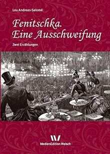 Fenitschka. Eine Ausschweifung: Zwei Erzählungen (Werke und Briefe von Lou Andreas-Salomé: in Einzelbänden)