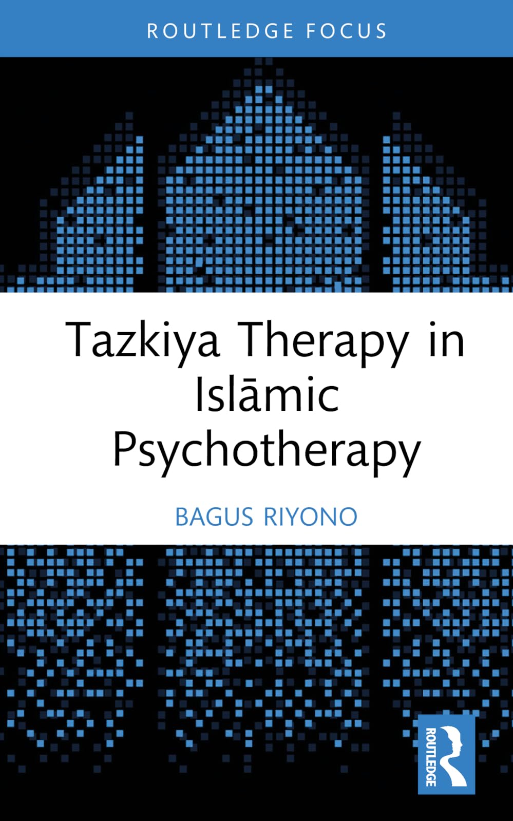 Bagus Riyono Tazkiya Therapy In Islāmic Psychotherapy (Islamic Psychology And Psychotherapy)