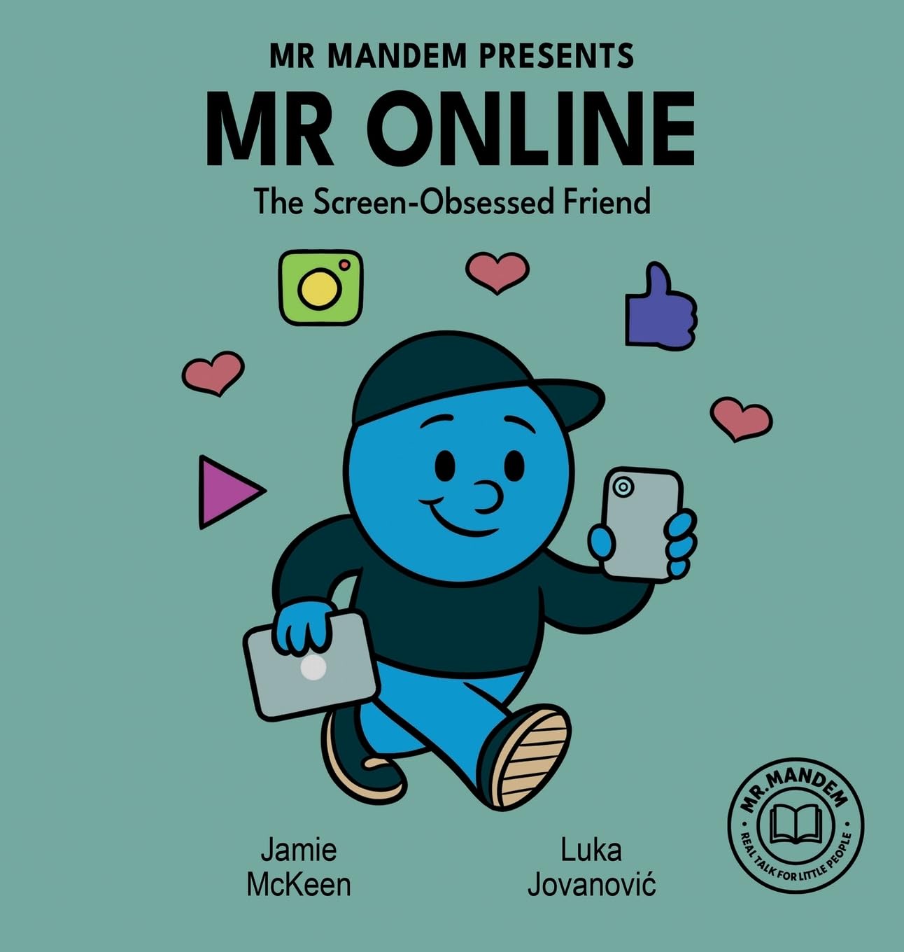 Mr. Online - The Screen-Obsessed Friend (MR Mandem - Real Talk for Little People, Band 1)