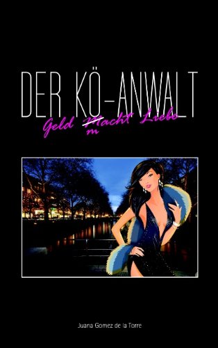 Der Kö-Anwalt: Geld M/macht Liebe
