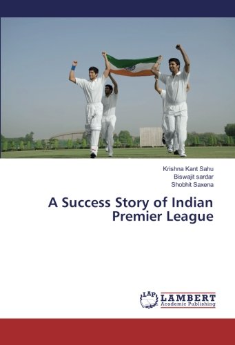 A Success Story of Indian Premier League