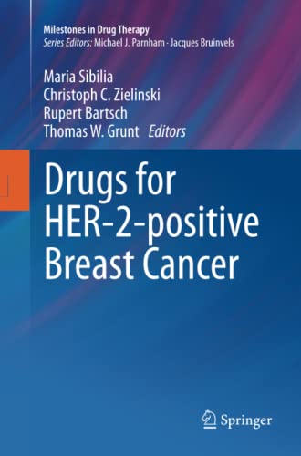 Drugs for HER-2-positive Breast Cancer (Milestones in Drug Therapy)