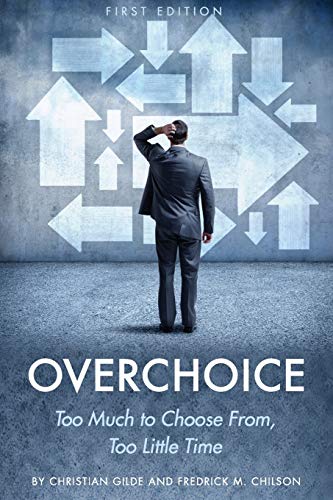 Overchoice: Too Much to Choose From, Too Little Time