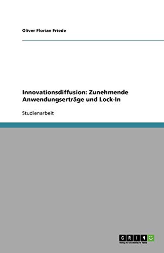 Innovationsdiffusion: Zunehmende Anwendungserträge und Lock-In