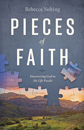 Pieces of Faith: Discovering God in My Life Puzzle