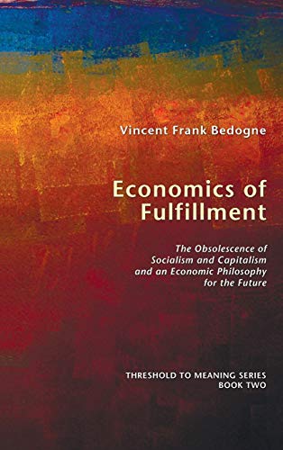 Economics of Fulfillment (Threshold to Meaning, Band 2)
