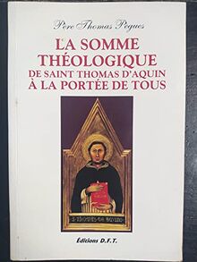 La somme théologique de Saint Thomas d'Aquin à la portée de tous de Père Thomas Pègues  | Livre | état bon